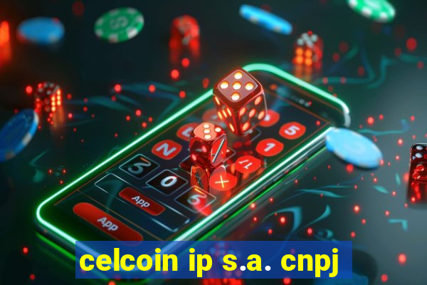 celcoin ip s.a. cnpj